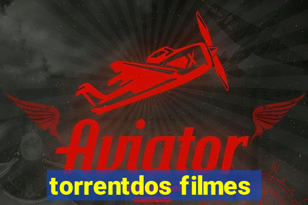 torrentdos filmes